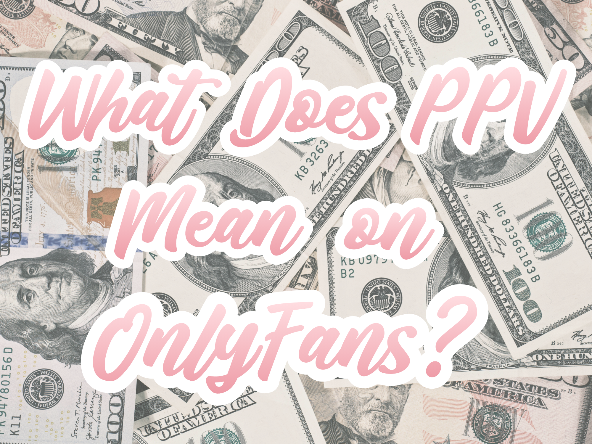 What Does PPV Mean on OnlyFans