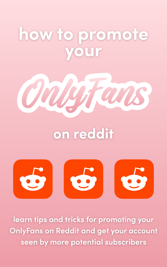 How to promote your OnlyFans on Reddit