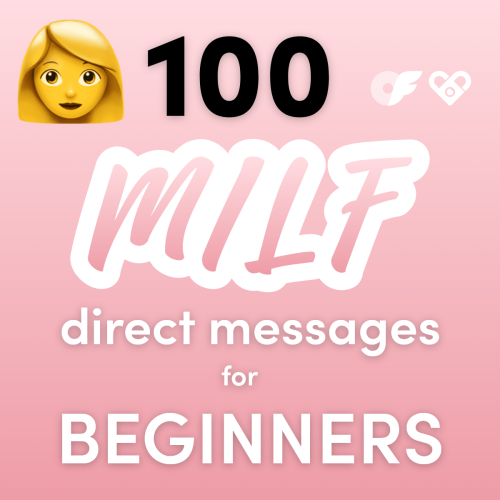 100 MILF direct messages for beginners