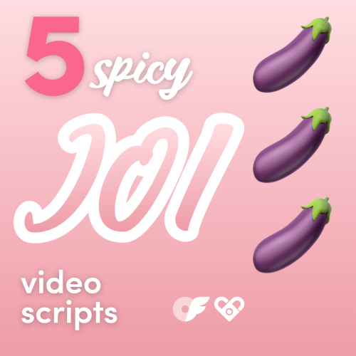 5 Spicy JOI Video Scripts Bundle